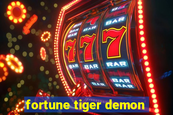 fortune tiger demon